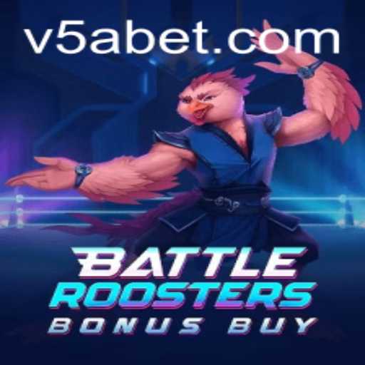 BattleRoostersBonusBuy: Unleashing the Thrill of High-Stakes Gaming with 5ABet