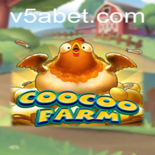 Discover the Exciting World of CooCooFarm: Your Guide to a Fun-Filled Gaming Experience with 5ABet